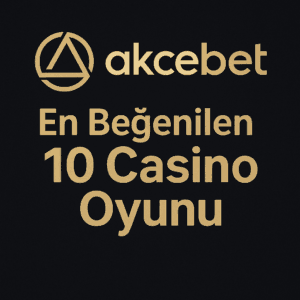 Akcebet canlı casino oyunları